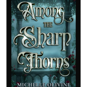 Among the Sharp Thorns